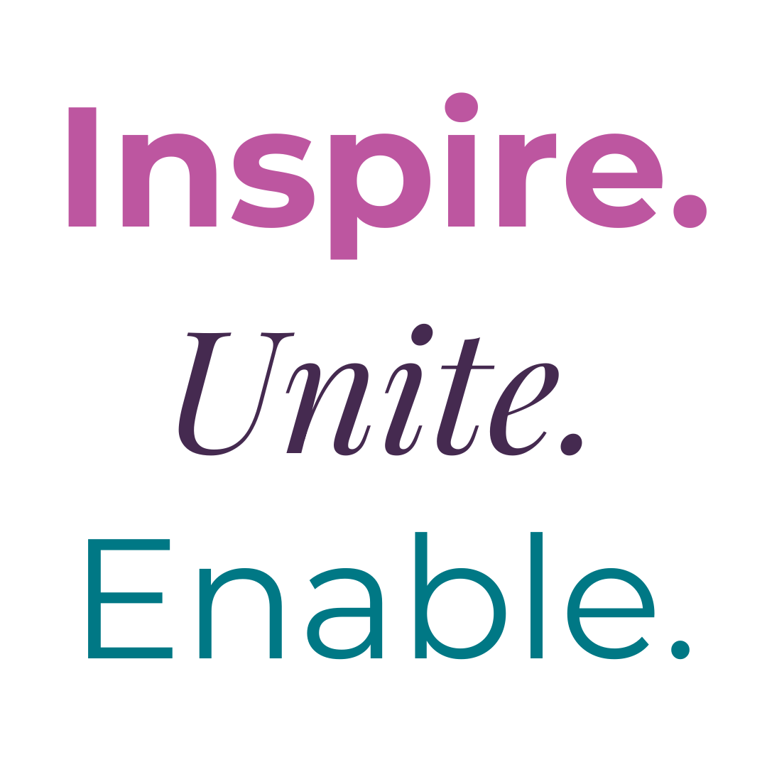 Inspire, unite, enable